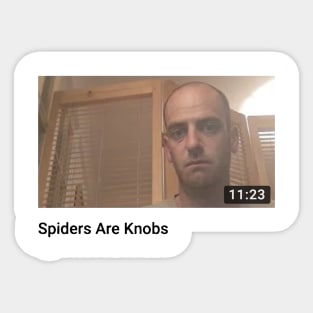 Spiders Are Knobs Sticker